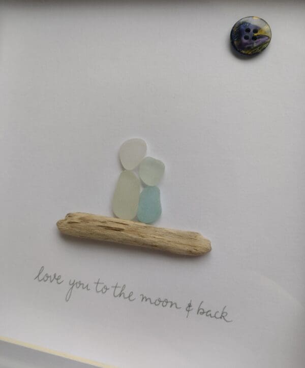 'Love you to the moon and back' - seaglass and driftwood picture - Image 3