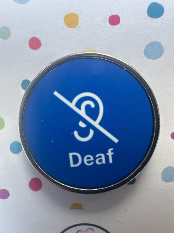 Deaf badge, hard of hearing, deaf pin badge, metal badge,  sign language, BSL gift, gift for him, gift for her,  jewellery, deaf,